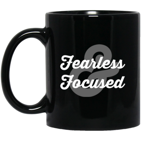 Fearless & Focused 11 oz. Black Mug