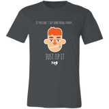 If You Can't Say Something Funny Unisex Jersey Short-Sleeve T-Shirt