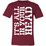 It's All in your Head Unisex Jersey Short-Sleeve T-Shirt