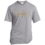 Make Magic Happen Port & Co. Made in the USA Unisex T-Shirt
