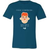 If You Can't Say Something Funny Unisex Jersey Short-Sleeve T-Shirt
