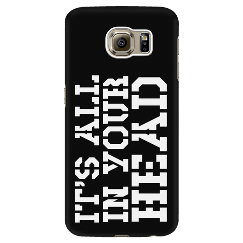 It's All In Your Head Phone case