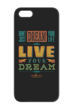 Live Your Dream Phone Case