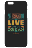 Live Your Dream Phone Case