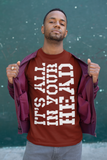 It's All in your Head Unisex Jersey Short-Sleeve T-Shirt